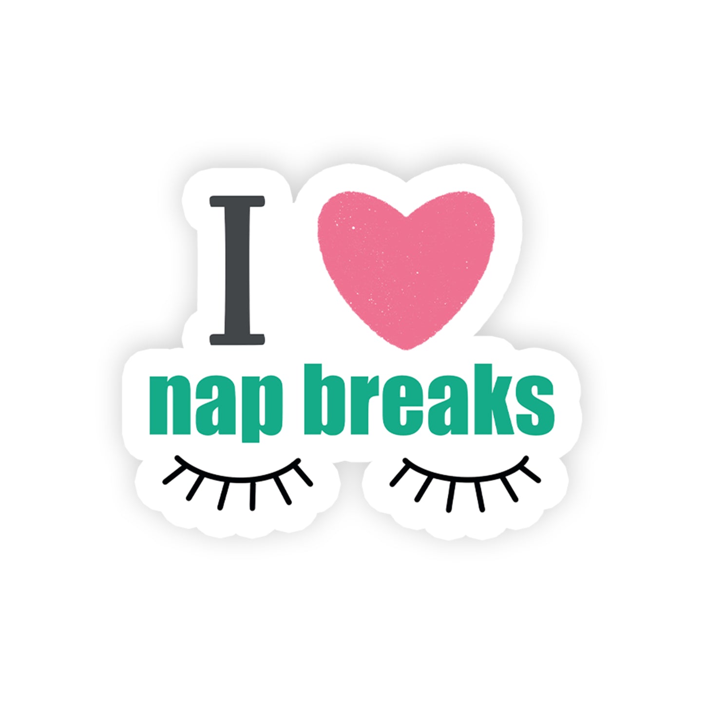 Nap breaks - Laptop/Mobile sticker - waterproof sticker