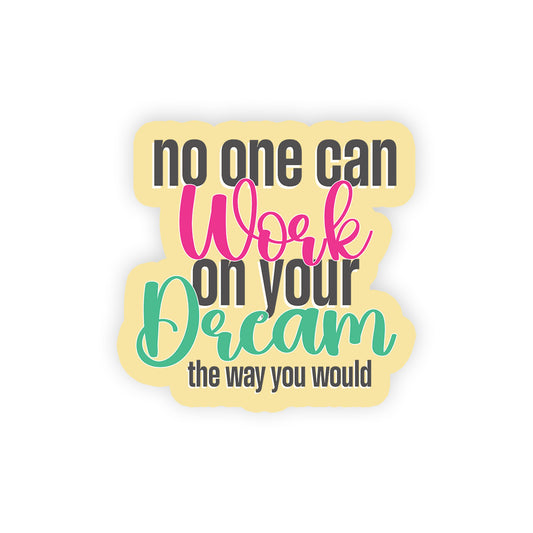 Dream - Laptop/Mobile sticker - waterproof sticker